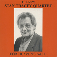 Stan Tracey - For Heaven's Sake