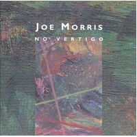 Joe Morris - No Vertigo