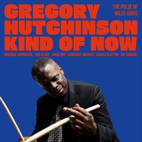 Gregory Hutchinson - Kind of Now: the Pulse of Miles Davis / vinyl LP
