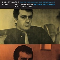 Dudley Moore - Plays the Theme From Beyond The Fringe & All That Jazz