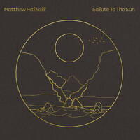 Matthew Halsall - Salute to the Sun - 2 x Vinyl LPs