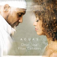 Omar Sosa + Yilian Canizares - Aguas