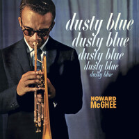Howard McGhee - Dusty Blue - 180g Vinyl LP