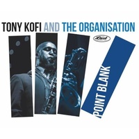 Tony Kofi and The Organisation - Point Blank