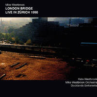 Mike Westbrook - London Bridge