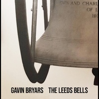 Gavin Bryars - The Leeds Bells