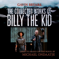 Gavin Bryars - The Collected Works of Billy the Kid