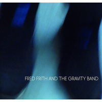 Fred Frith and the Gravity Band