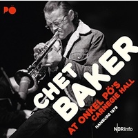 Chet Baker - At Onkel Pös Carnegie Hall, Hamburg 1979