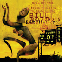 Bill Bruford's Earthworks - The Sound Of Surprise