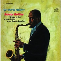 Sonny Rollins - What's New - 180g Vinyl LP