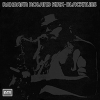 Rahsaan Roland Kirk - Blacknuss - 180g Vinyl LP