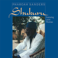 Pharoah Sanders - Shukuru - 180g Vinyl LP