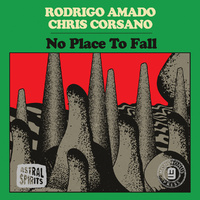 Rodrigo Amado & Chris Corsano - No place to fall