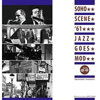 various artists - Soho Scene '61: Jazz Goes Mod / 2CD set