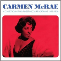 Carmen Mcrae - A Collection of Her Finest Decca Recordings 1955-1958