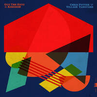 Chris Potter - Got the Keys to the Kingdom: Live at the Village Vanguard - Vinyl LP