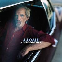 J.J. Cale - To Tulsa & Back - 2 x 180g Vinyl LPs + CD