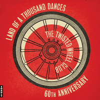 The Twisted Wheel - Land of a Thousand Dances - 60th Anniversary (Various Artists)