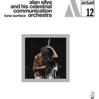 Alan Silva and his Celestial Communication Orchestra - Luna Surface