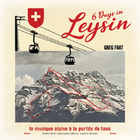 Greg Foat - 6 Days in Leysin - Vinyl LP