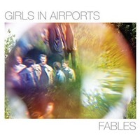 Girls in Airports - Fables
