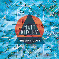Matt Ridley - The Antidote