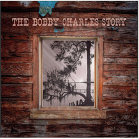 Bobby Charles - The Bobby Charles Story - Box Set