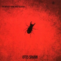 Otis Spann - The Biggest Thing Since Colossus