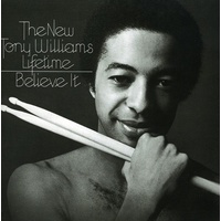 The New Tony Williams Lifetime - Believe It