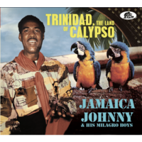 Jamaica Johnny & His Milagro Boys - Trinidad, The Land Of Calypso / 2CD set