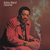 Bobby Bland - Dreamer - 180g Vinyl LP