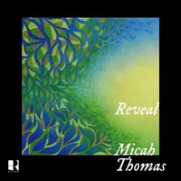 Micah Thomas - Reveal