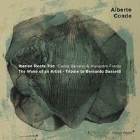 Alberto Conde / The Iberian Roots Trio - The Wake of an Artist