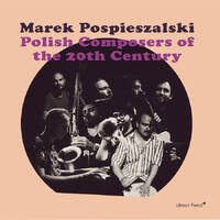 Marek Pospieszalski - Polish Composers Of The 20th Century / 2CD set