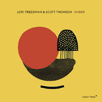 Lori Freedman & Scott Thomson - Amber