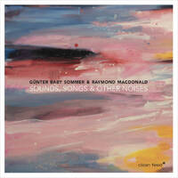 Günter Baby Sommer & Raymond Macdonald - Sounds, Songs & Other Noises