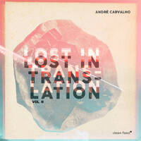 André Carvalho -  Lost in Translation: Vol. II
