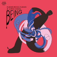 Human Being Human & Chris Cheek - Being