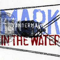 Ken Vandermark - Mark in the Water