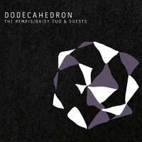 The Rempis / Daisy Duo & Guests - Dodecahedron