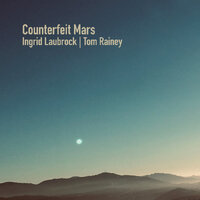 Ingrid Laubrock / Tom Rainey - Counterfeit Mars