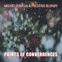 Michel Doneda & Frédéric Blondy - Points of Convergences / 2CD set