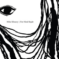 Mike Khoury - For Hind Rajab