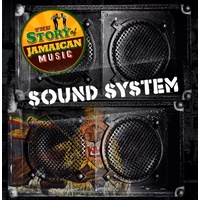Various Artists - Sound System: The Story of Jamaican Music