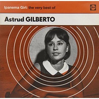 Astrud Gilberto  - Ipanema Girl: The Very Best of Astrud Gilberto