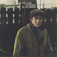 Phil Ochs - Pleasures of the Harbor
