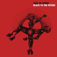 Sons of Kemet - Black To The Future - 2 x Vinyl LPs