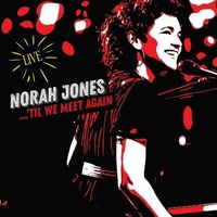 Norah Jones - ...'Til We Meet Again / vinyl 2LP set