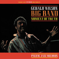 Gerald Wilson Big Band - Moment Of Truth - 180g Vinyl LP